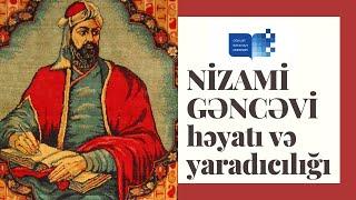 NİZAMİ GƏNCƏVİ | HƏYATI VƏ YARADICILIĞI