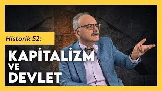 Devletsiz Kapitalizm Mümkün Mü? / Emrah Safa Gürkan - Historik 52