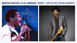 Marcus Miller on Al Jarreau "Wow! - Live at the Childe Harold" (Resonance Records)