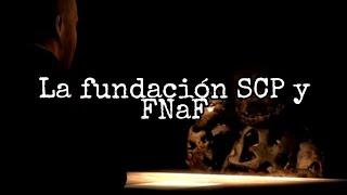 Fundación SCP y FNaF