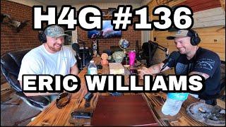 H4G Podcast #136 Eric Williams | Realtor & Fishing Extraordinaire