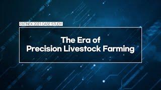 PATINEX 2021: [Case Study 2] The Era of Precision Livestock Farming_uLikeKorea