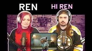 Ren - Hi Ren (Reaction)