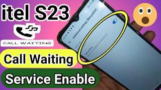 How to enable call waiting service in itel s23