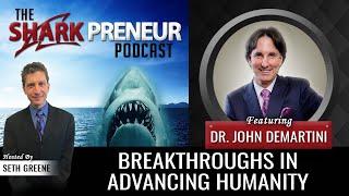 809: Breakthroughs in Advancing Humanity , Dr. John Demartini, The Demartini Method