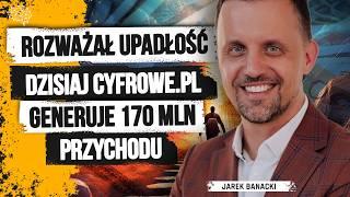 Kryzys, błędy i długi. Szokująca droga do sukcesu twórcy cyfrowe.pl  | Jarek Banacki