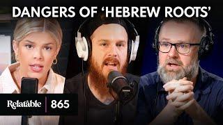 Hebrew Roots Movement & Its False Gospel | Guests: @TheCultishShow (Part 1) | Ep 865