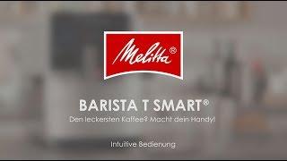 Melitta® Barista T Smart® - Bedienung