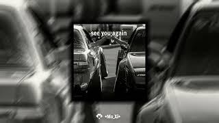 see you again - Wiz Khalifa ft. Charlie puth (speed up + reverb)