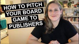 How To Pitch Your Board Game To Publishers