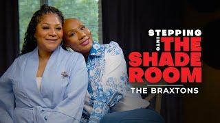 The Braxtons Talk Family Therapy, Sisterhood, Mourning Traci & More | Stepping Into The Shade Room