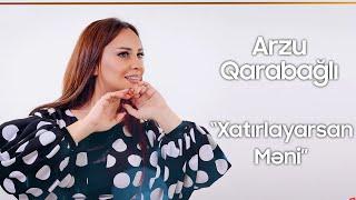 Arzu Qarabağlı - Xatırlayarsan Məni