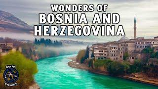 56 Most Amazing Wonders of Bosnia and Herzegovina Revealed in 4K