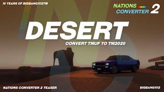 Desert | Convert TMUF to TM2020 | Nations Converter 2 Teaser #01