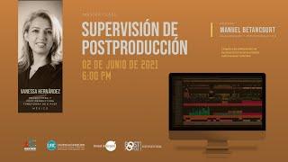 MasterClass #6 | Supervisión de Postproducción | Para Profesionales del Medio Audiovisual