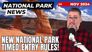 National Park Timed Entry Updates, 7 Days In Jail for Walking Off-Trail, and More