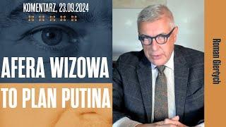 Afera wizowa to plan Putina | Roman Giertych komentarz, 23.09.2024