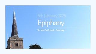 Sunday 5th January 2025 - Epiphany - St John's Church, Danbury