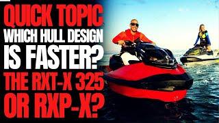 Which Hull Design is Faster? The RXT-X or RXP-X 325? WCJ Quick Topic