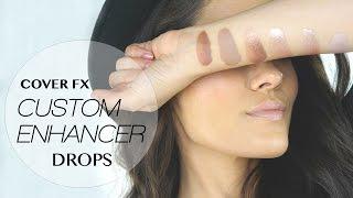 Cover FX Custom Enhancer Drops Review, Swatches and Demo | Melissa Alatorre