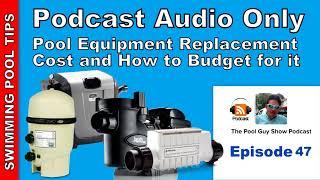 Pool Equipment Lifespan and Replacement Cost - How to Budget for it and Some Money Saving Tips