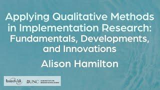 Applying Qualitative Methods in Implementation Research, with Alison Hamilton