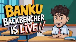 Banku Backbencher is live,