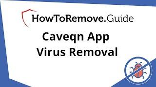 Caveqn App Virus Removal