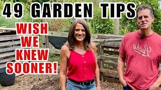 49 Tips for New & Old Gardeners: We Wish We Knew Sooner!