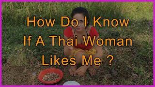 How do I know if a Thai woman likes me? Thai dating strategy