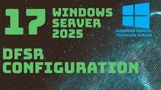 Windows Server DFSR Configuration