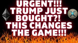 URGENT!  TRUMP Just Bought What Crypto?! MASSIVE XRP and ETHEREUM PRICE PREDICTIONS