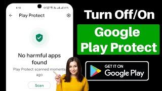 How to turn off/on google play protect | Turn On/Off Google Play Protect