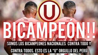 UNIVERISTARIO DE DEPORTES SE CORONA BICAMPEÓN EN SU CENTENARIO!!! SOMOS BICAMPEONES!!