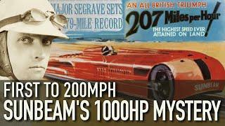 Sunbeam's 1000hp Mystery - First To 200 mph