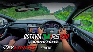 Audio Check -  Skoda OCTAVIA VRS230 | Spirited Driving | 2.0L 227BHP | POV TestDrive#207 | RevLimits