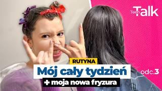 Mój cały tydzień + NOWA Fryzura / TeenTalk / Odcinek 3