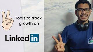 Track your growth on LinkedIn | 2 useful tools for LinkedIn | LinkedIn Course - 18