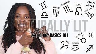 ASTROLOGY MADE EASY, PART 1 | Astrology Basics 101 | Naturally Lit