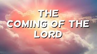 The Coming of the Lord - 01/12/2025