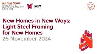 New Homes in New Ways: Light Steel Framing for New Homes