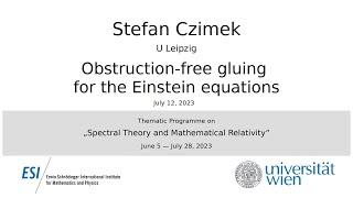 Stefan Czimek - Obstruction-free gluing for the Einstein equations