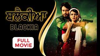 BLACKIA (Full Movie) | Dev Kharoud & Ihana Dhillon | New Punjabi Movie | Ohri Productions