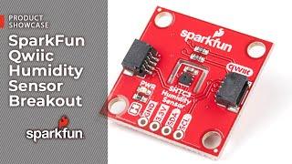 Product Showcase: SparkFun Qwiic Humidity Sensor Breakout