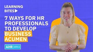 7 Ways for HR Professionals to Develop Business Acumen