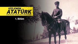 GİZLENEN ATATÜRK Belgeseli 1. Bölüm ®2006