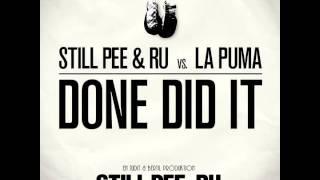 Still Pee & Ru vs. La Puma - Done Did It (official audio)