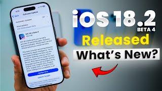 iOS 18.2 Beta 4 Released | What’s New?