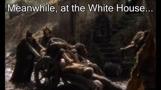 Meanwhile, at the White House...