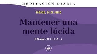 Mantener una mente lúcida – Meditación Diaria